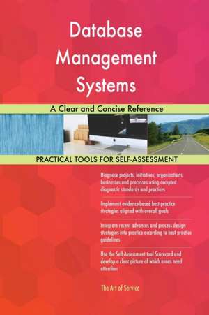 Database Management Systems A Clear and Concise Reference de Gerardus Blokdyk