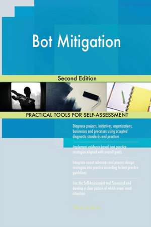 Bot Mitigation Second Edition de Gerardus Blokdyk