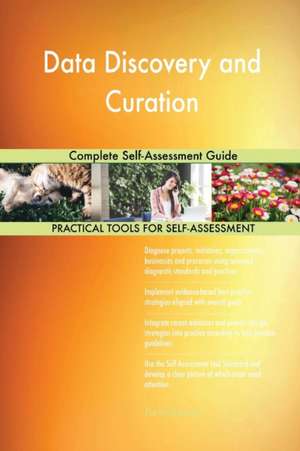 Data Discovery and Curation Complete Self-Assessment Guide de Gerardus Blokdyk