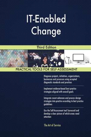 IT-Enabled Change Third Edition de Gerardus Blokdyk