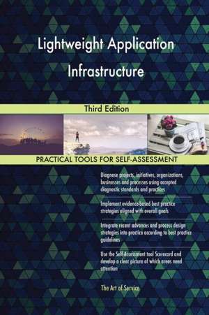 Lightweight Application Infrastructure Third Edition de Gerardus Blokdyk