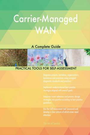 Carrier-Managed WAN A Complete Guide de Gerardus Blokdyk