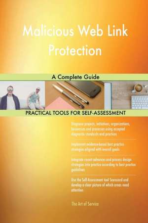 Malicious Web Link Protection A Complete Guide de Gerardus Blokdyk