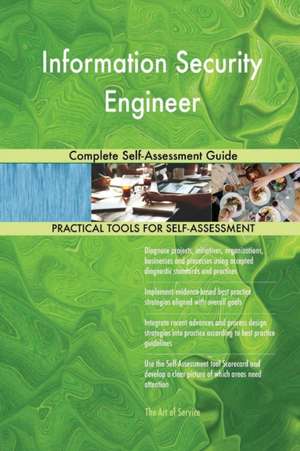 Information Security Engineer Complete Self-Assessment Guide de Gerardus Blokdyk