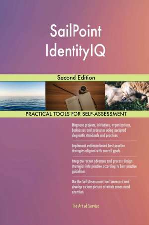 SailPoint IdentityIQ Second Edition de Gerardus Blokdyk