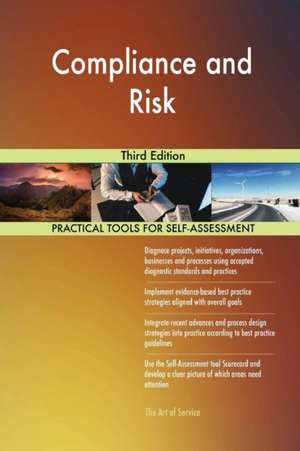 Compliance and Risk Third Edition de Gerardus Blokdyk