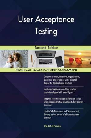 User Acceptance Testing Second Edition de Gerardus Blokdyk