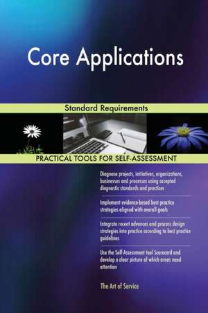 Core Applications Standard Requirements de Gerardus Blokdyk