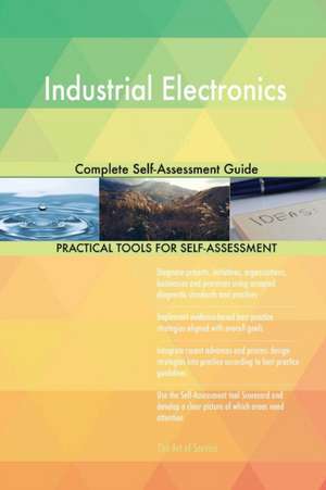 Industrial Electronics Complete Self-Assessment Guide de Gerardus Blokdyk