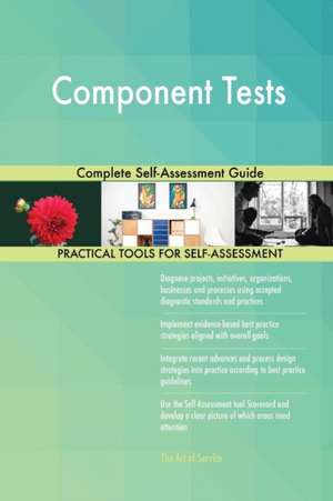 Component Tests Complete Self-Assessment Guide de Gerardus Blokdyk