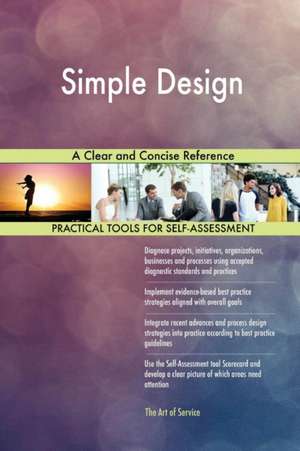 Simple Design A Clear and Concise Reference de Gerardus Blokdyk