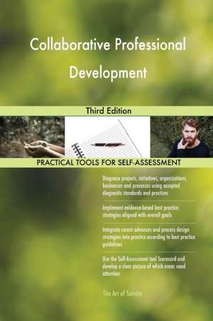 Collaborative Professional Development Third Edition de Gerardus Blokdyk