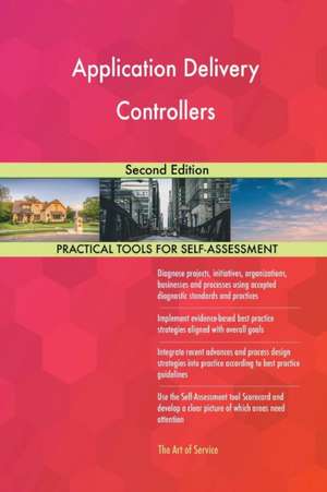 Application Delivery Controllers Second Edition de Gerardus Blokdyk