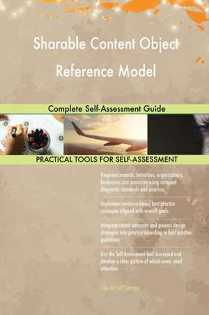 Sharable Content Object Reference Model Complete Self-Assessment Guide de Gerardus Blokdyk