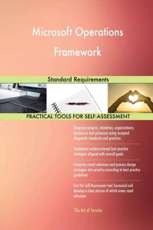 Microsoft Operations Framework Standard Requirements de Gerardus Blokdyk