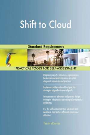 Shift to Cloud Standard Requirements de Gerardus Blokdyk