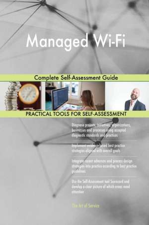 Managed Wi-Fi Complete Self-Assessment Guide de Gerardus Blokdyk