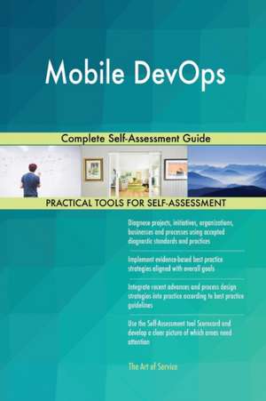 Mobile DevOps Complete Self-Assessment Guide de Gerardus Blokdyk