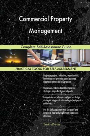 Commercial Property Management Complete Self-Assessment Guide de Gerardus Blokdyk