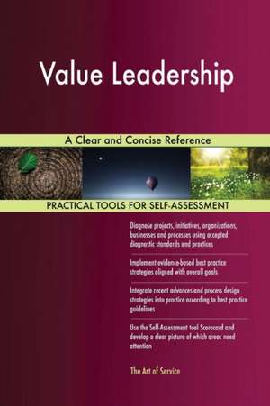 Value Leadership A Clear and Concise Reference de Gerardus Blokdyk