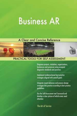 Business AR A Clear and Concise Reference de Gerardus Blokdyk