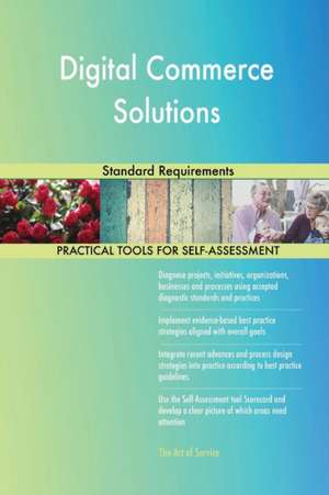 Digital Commerce Solutions Standard Requirements de Gerardus Blokdyk
