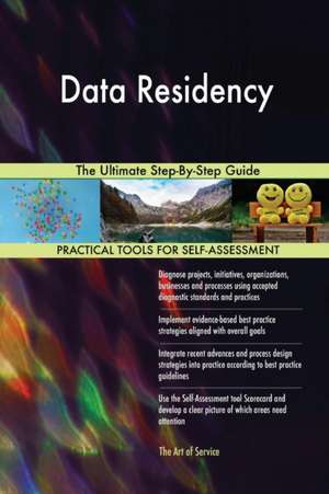 Data Residency The Ultimate Step-By-Step Guide de Gerardus Blokdyk