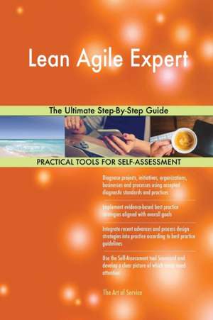 Lean Agile Expert The Ultimate Step-By-Step Guide de Gerardus Blokdyk