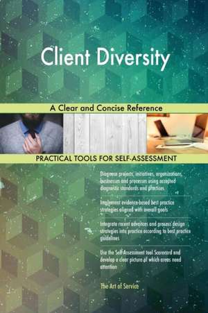 Client Diversity A Clear and Concise Reference de Gerardus Blokdyk