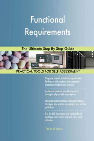 Functional Requirements The Ultimate Step-By-Step Guide de Gerardus Blokdyk