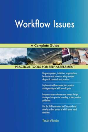 Workflow Issues A Complete Guide de Gerardus Blokdyk