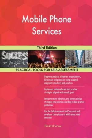 Mobile Phone Services Third Edition de Gerardus Blokdyk