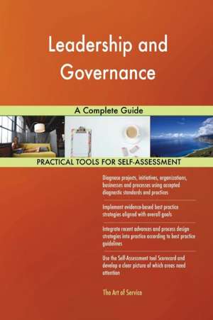 Leadership and Governance A Complete Guide de Gerardus Blokdyk