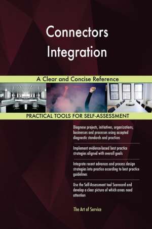 Connectors Integration A Clear and Concise Reference de Gerardus Blokdyk