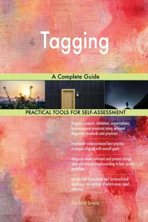 Tagging A Complete Guide de Gerardus Blokdyk