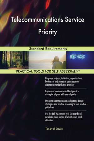 Telecommunications Service Priority Standard Requirements de Gerardus Blokdyk