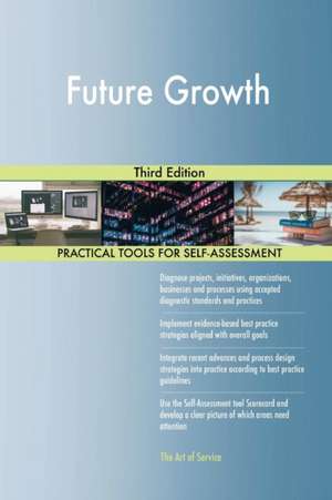 Future Growth Third Edition de Gerardus Blokdyk