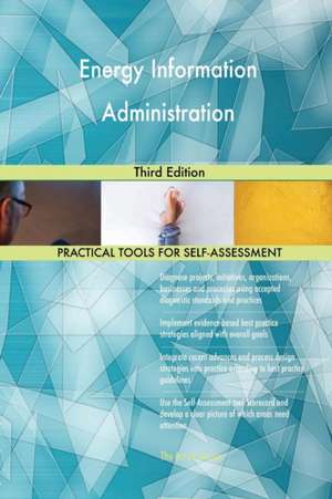 Energy Information Administration Third Edition de Gerardus Blokdyk