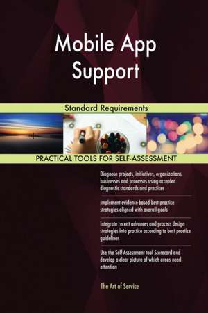 Mobile App Support Standard Requirements de Gerardus Blokdyk