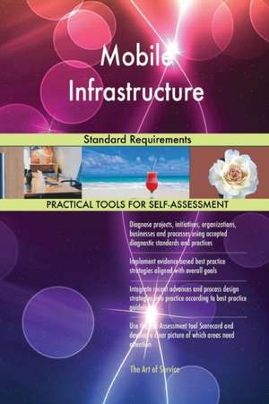 Mobile Infrastructure Standard Requirements de Gerardus Blokdyk
