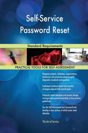 Self-Service Password Reset Standard Requirements de Gerardus Blokdyk