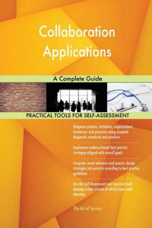 Collaboration Applications A Complete Guide de Gerardus Blokdyk