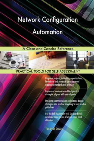 Network Configuration Automation A Clear and Concise Reference de Gerardus Blokdyk