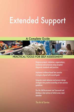 Extended Support A Complete Guide de Gerardus Blokdyk