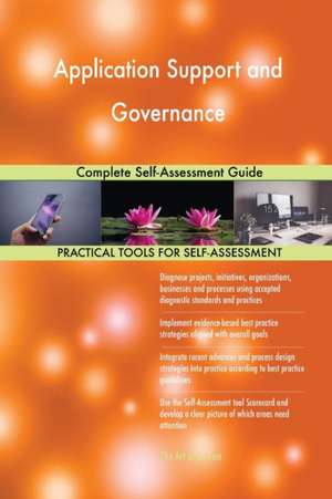 Application Support and Governance Complete Self-Assessment Guide de Gerardus Blokdyk