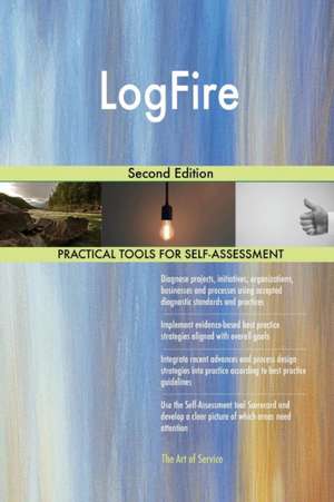 LogFire Second Edition de Gerardus Blokdyk