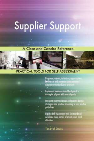 Supplier Support A Clear and Concise Reference de Gerardus Blokdyk