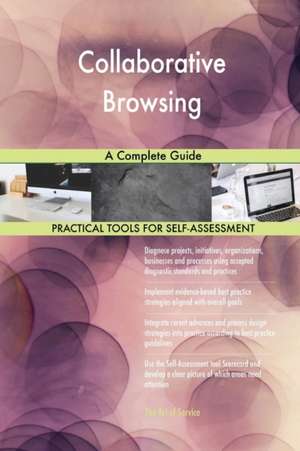 Collaborative Browsing A Complete Guide de Gerardus Blokdyk