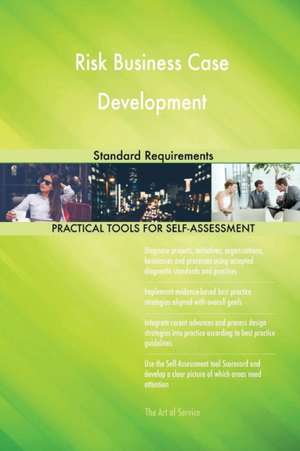 Risk Business Case Development Standard Requirements de Gerardus Blokdyk