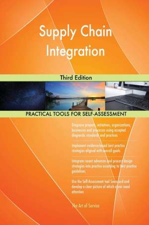 Supply Chain Integration Third Edition de Gerardus Blokdyk